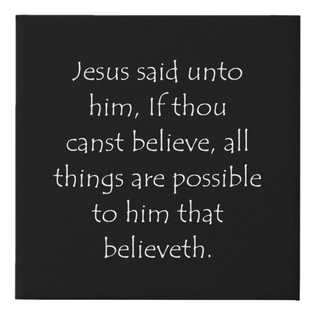 Scripture Quote Mark 9 23 Faux Canvas Print (Front)