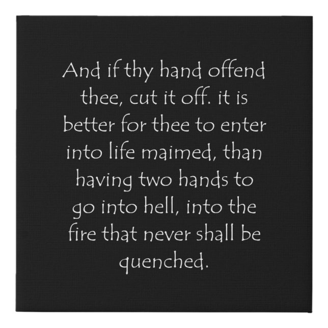 Scripture Quote Mark 9 43 Faux Canvas Print (Front)