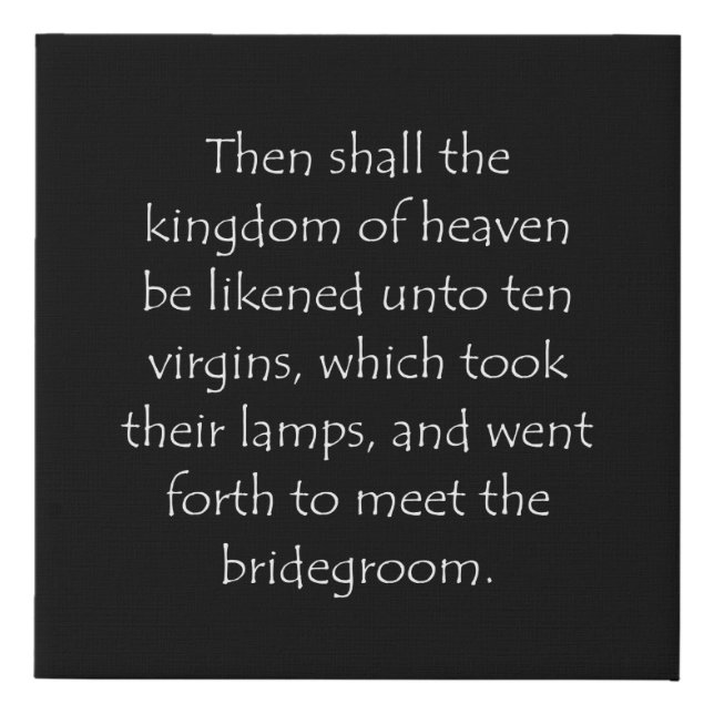 Scripture Quote Matthew 25 1 Faux Canvas Print (Front)