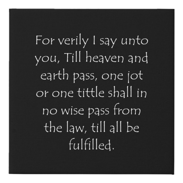 Scripture Quote Matthew 5 18 Faux Canvas Print (Front)