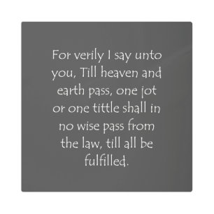 Scripture Quote Matthew 5 18 Metal Print
