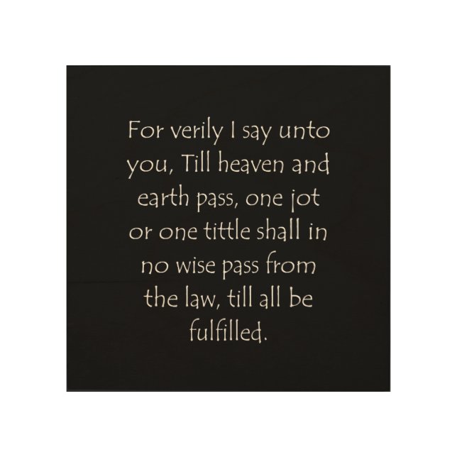 Scripture Quote Matthew 5 18 Wood Wall Art (Front)