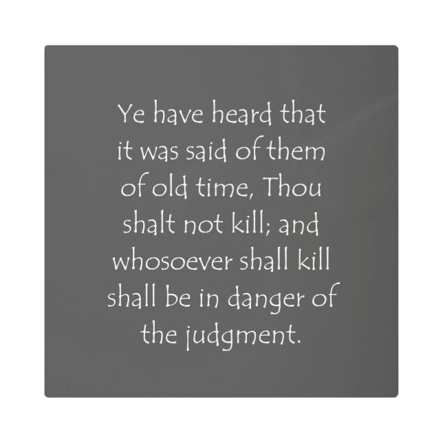 Scripture Quote Matthew 5 21 Metal Print (Front)