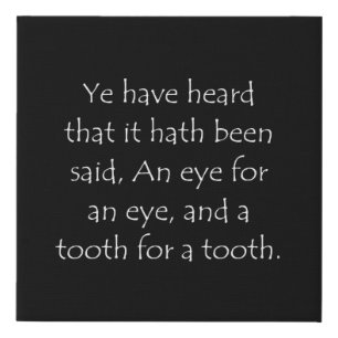 Scripture Quote Matthew 5 38 Faux Canvas Print