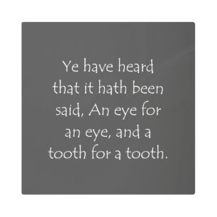 Scripture Quote Matthew 5 38 Metal Print