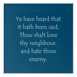Scripture Quote Matthew 5 43 Acrylic Print