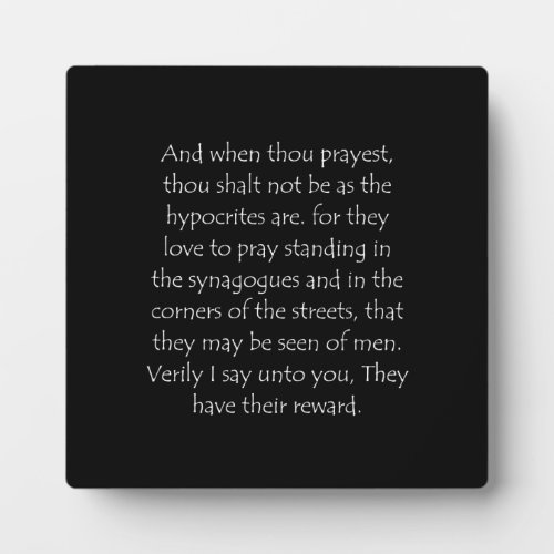 Scripture Quote Matthew 6 5 Plaque