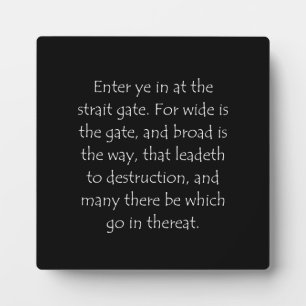 Scripture Quote Matthew 7 13 Plaque