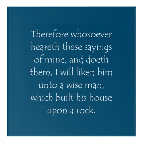 Scripture Quote Matthew 7 24 Acrylic Print