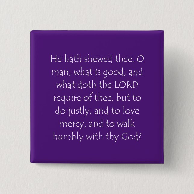Scripture Quote Micah 6 8 Button (Front)