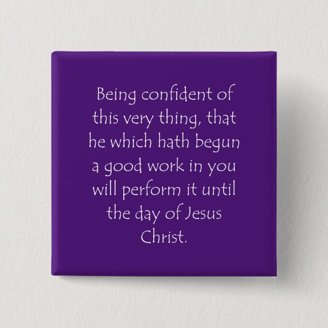 Scripture Quote Philippians 1 6 Button (Front)