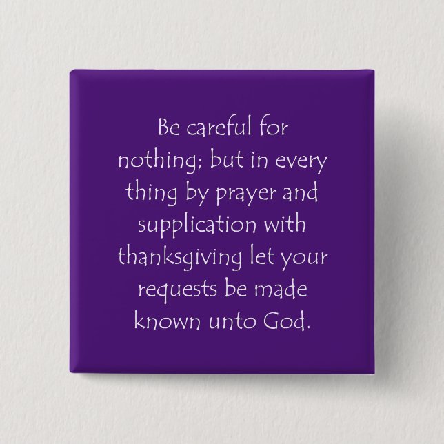 Scripture Quote Philippians 4 6 Button (Front)