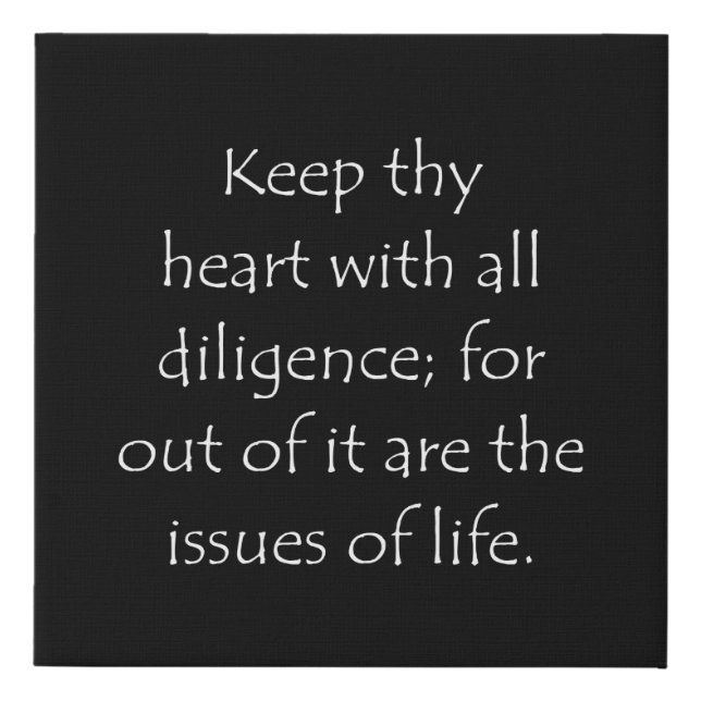 Scripture Quote Proverbs 4 23 Faux Canvas Print (Front)