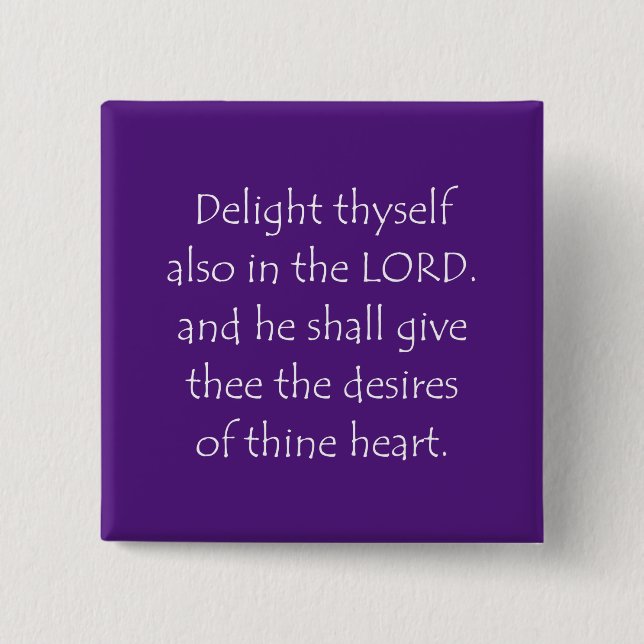 Scripture Quote Psalms 37 4 Button (Front)
