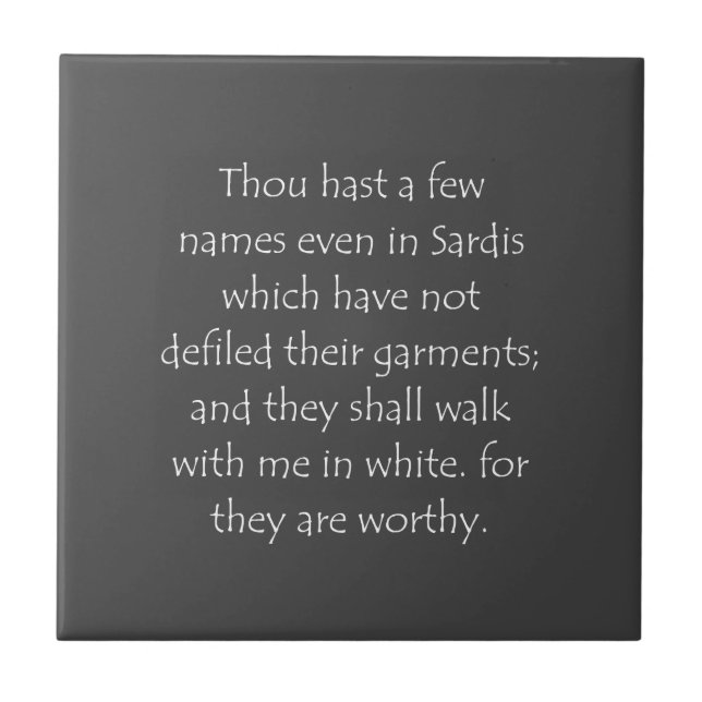 Scripture Quote Revelation 3 4 Ceramic Tile (Front)