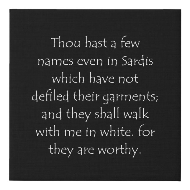 Scripture Quote Revelation 3 4 Faux Canvas Print (Front)