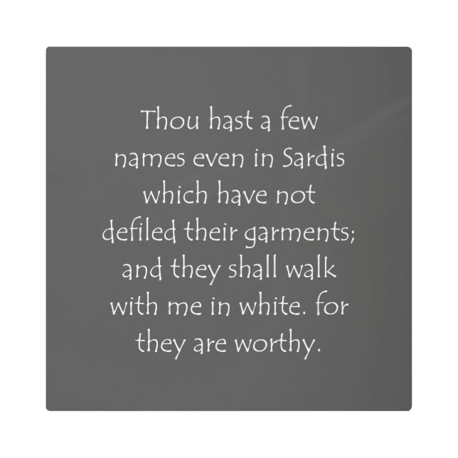 Scripture Quote Revelation 3 4 Metal Print (Front)
