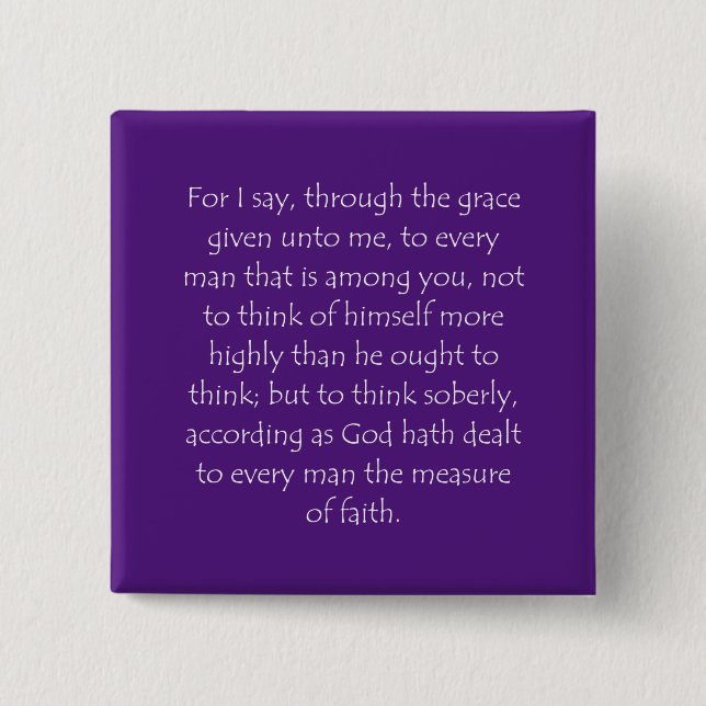 Scripture Quote Romans 12 3 Button (Front)