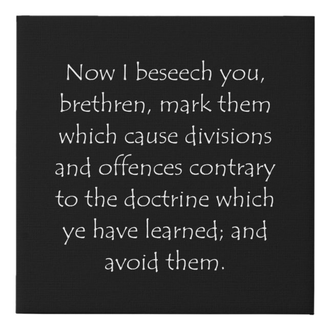 Scripture Quote Romans 16 17 Faux Canvas Print (Front)