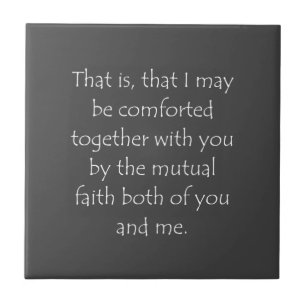 Scripture Quote Romans 1 12 Ceramic Tile
