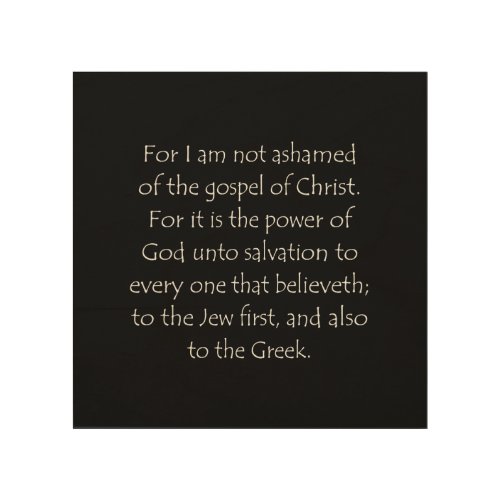 Scripture Quote Romans 1 16 Wood Wall Art