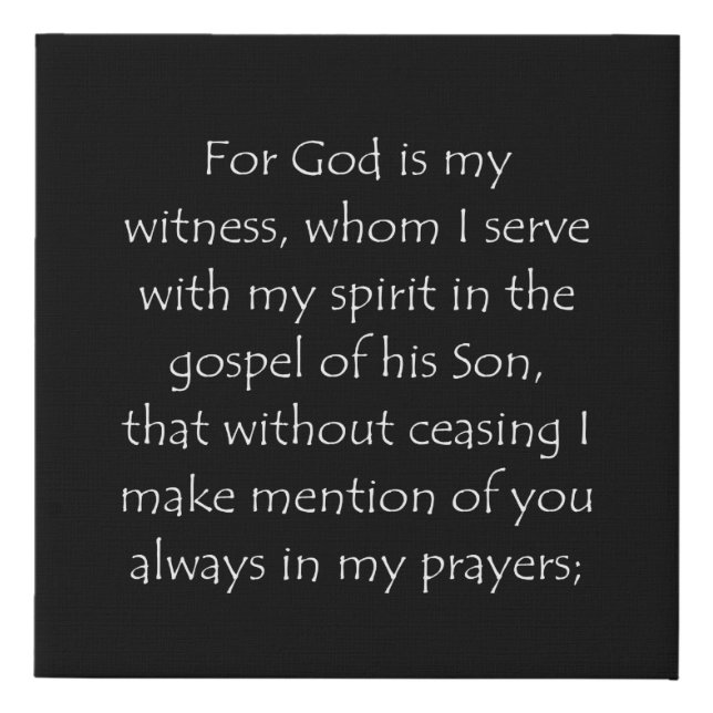 Scripture Quote Romans 1 9 Faux Canvas Print (Front)
