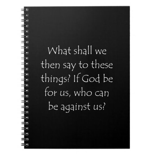 Scripture Quote Romans 8 31 Notebook