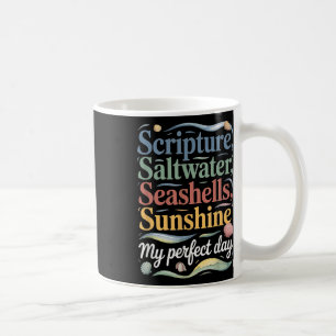 Scripture Saltwater Seashells Sunshine My Perfect Coffee Mug