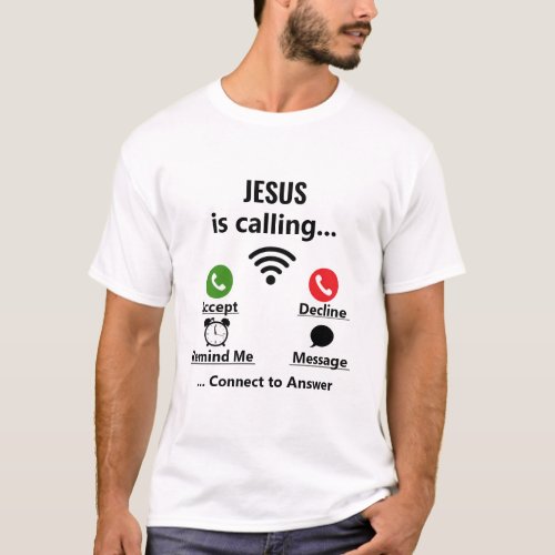 Scripture Shirt Jesus Is Calling Men 