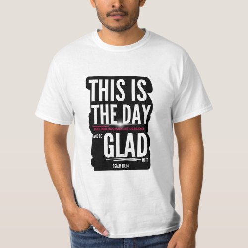 Scripture Shirt This is The Day Men