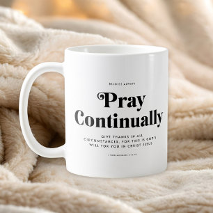 Scripture Verse 1 Thessalonians 5:16-18 Mug