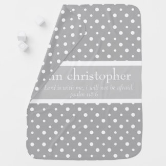 Scripture Verse (Psalm 118:6) Gray/White Monogram Baby Blanket