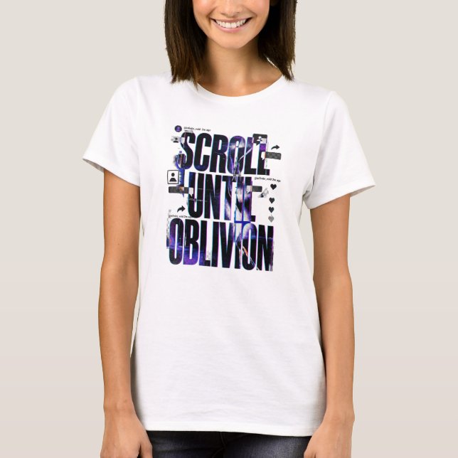 SCROLL UNTIL OBLIVION | Social Media Brutalist Typ T-Shirt (Front)