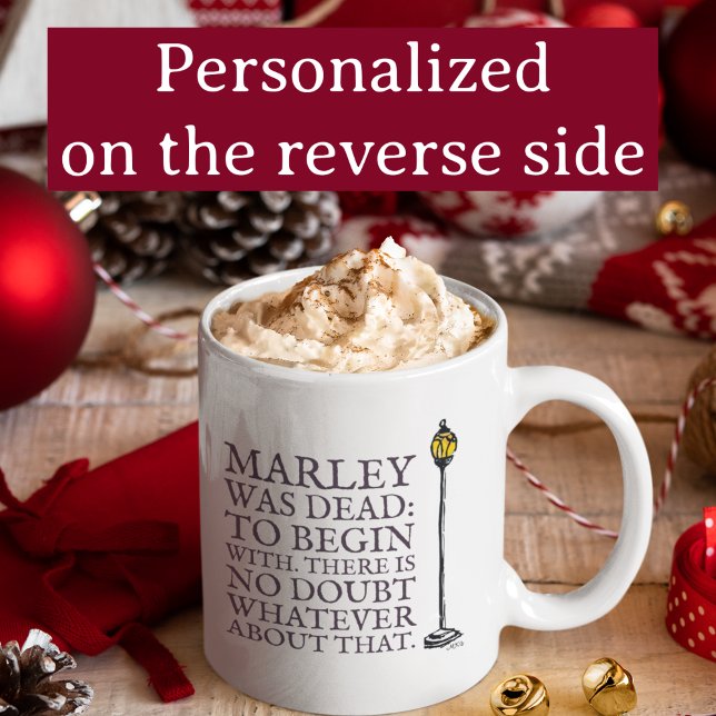 Scrooge Marley Personalized Charles Dickens Coffee Mug (This Dickens Christmas mug quotes the first line: Marley was Dead," with my own hand-drawn lantern.)