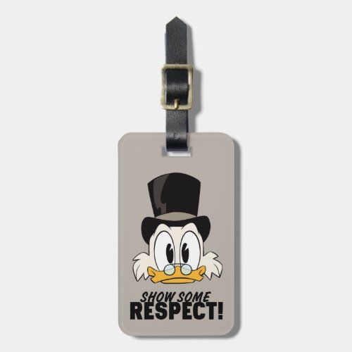 Scrooge McDuck  Show Some Respect Luggage Tag
