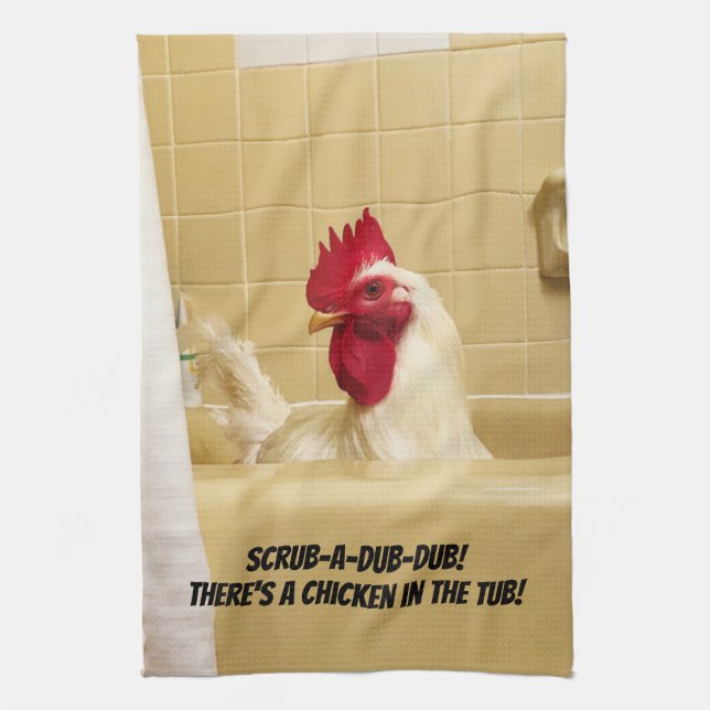 Scrub-a-dub-dub! There's a chicken in the tub! Kitchen Towel (Vertical)