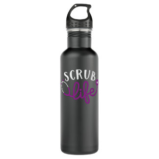 Scrub Life Nurse Funny Medical Nurses Stainless Steel Water Bottle