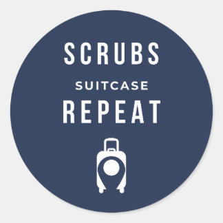 Scrubs Suitcase Repeat - Funny Travel Nurse Sticke Classic Round Sticker