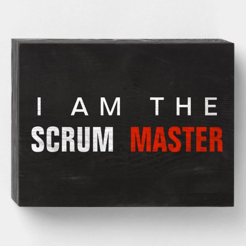 Scrum master woodbox sign for the agile office