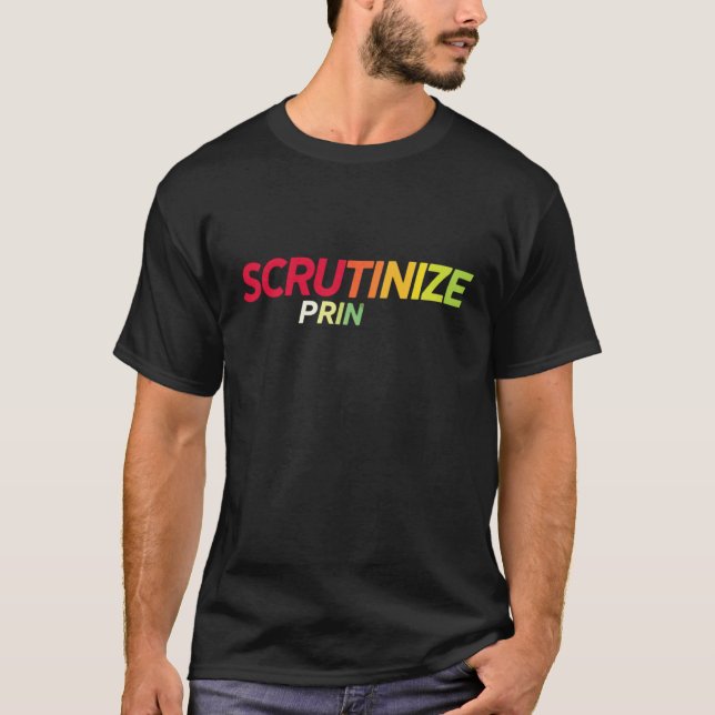 Scrutinize prin T-Shirt (Front)