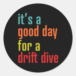 Scuba Dive Gear For Divers Day For A Drift Scuba D Classic Round Sticker