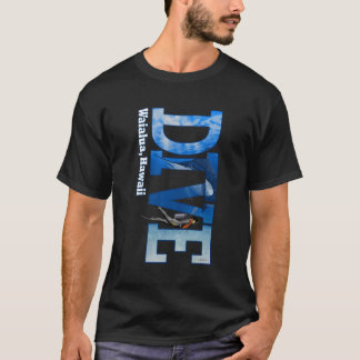 Scuba Dive Waialua Diving Snorkeling T-Shirt