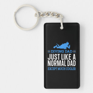 Scuba Diver Diving Dad Just Like A Normal Dad Keychain