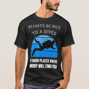 Scuba Diver Funny Quote Love Dive Diving Humor Ope T-Shirt
