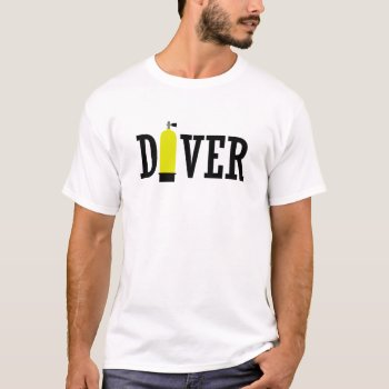 Scuba Diver Tank T-shirt by silvercryer2000 at Zazzle