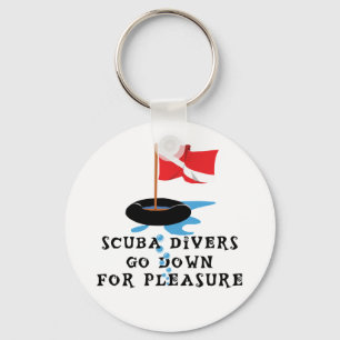 Scuba Divers Go Down For Pleasure Keychain
