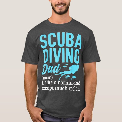 Scuba Diving Dad Definition Funny Diving Happy Fat T_Shirt