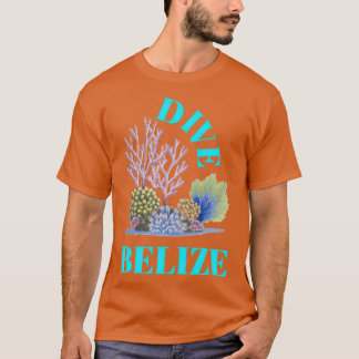 Scuba Diving Dive Belize T-Shirt
