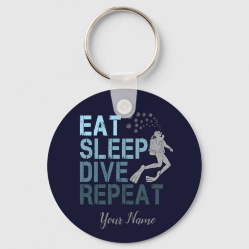 Scuba Diving Eat Sleep Dive Repeat saying Keychain