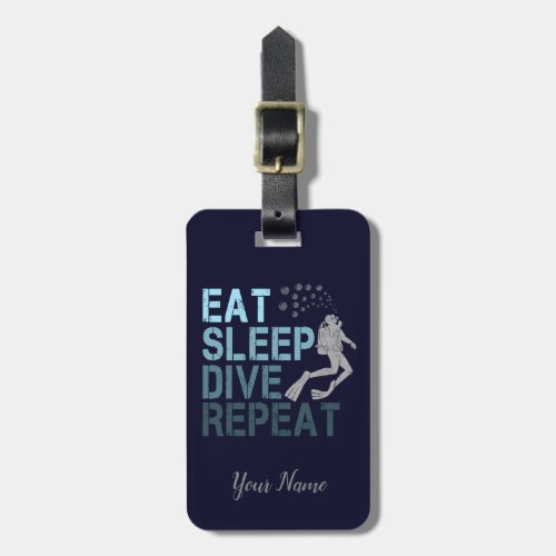 Scuba Diving Eat Sleep Dive Repeat saying Luggage Tag